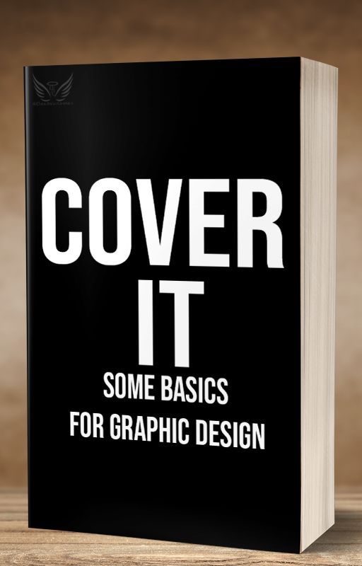 Cover It - Some Basics for Cover Design by DarkAngelGraphics