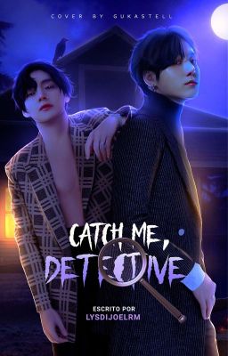 Catch me, detective. cover