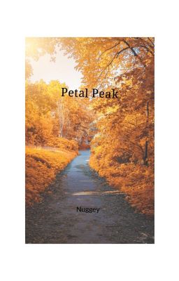 Petal Peak (undergoing major editing) cover