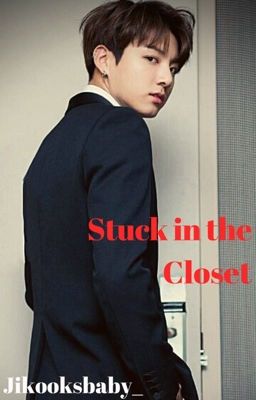 Stuck in the Closet | Jikook cover