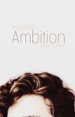 Ambition {𝟙𝟛} | Marvel √ cover