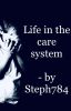 Life in the care system