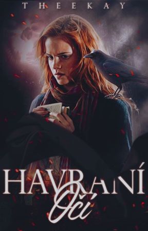 Havraní oči | SS A HG (Pozastaveno) by TheeKay