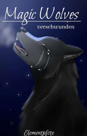 Magic Wolves: Verschwunden by Elementpfote