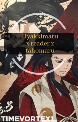 Hyakkimaru x reader x tahomaru  cover