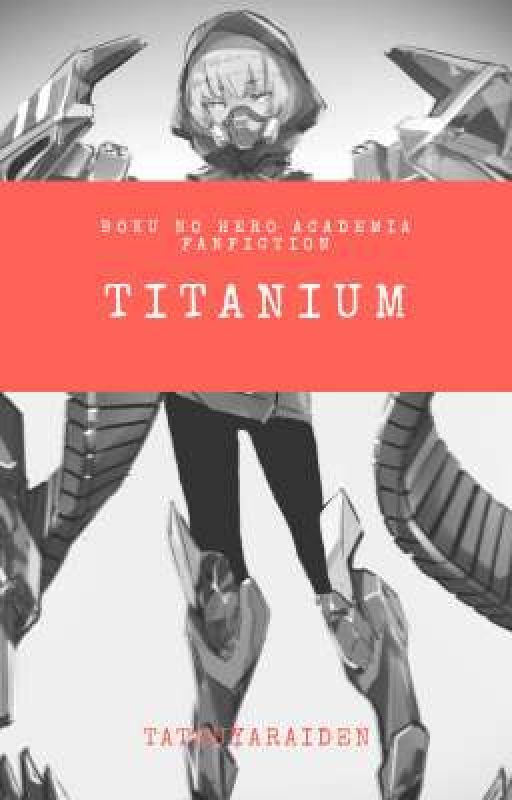 TITANIUM [BNHA] by TatsuyaRaiden