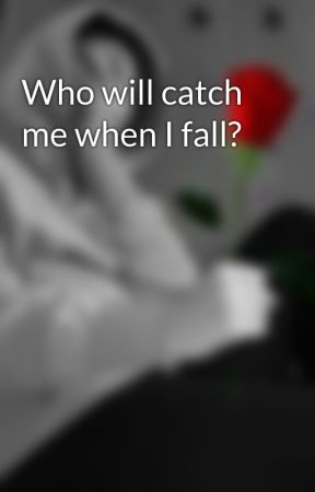 Who will catch me when I fall? by The_hidden_sadness