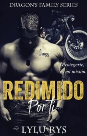 Redimido por ti (Dragon's Family #3) CORRIGIENDO by LyluRys