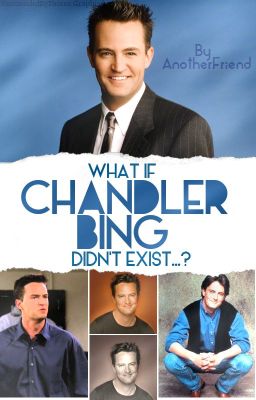 What If Chandler Bing Didn't Exist...? [F.R.I.E.N.D.S] cover