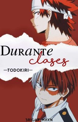 ❝Durante Clases.❞┋TodoKiri 🌹 cover