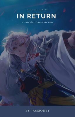 In Return [Sesshomaru × Reader] cover