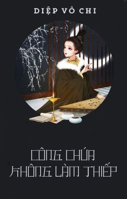 [BHTT - QT] Công chúa không làm thiếp - Diệp Vô Chi cover