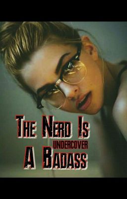 The Nerd Is A badass (undercover) cover