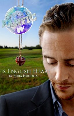 His English Heart- A Tom Hiddleston Fanfiction cover