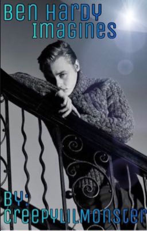 Ben Hardy Imagines by CreepyLilMonster