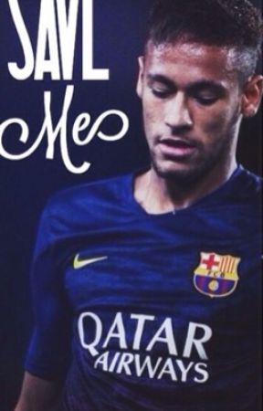 Save me (Neymar jr love story) by drvvmxy