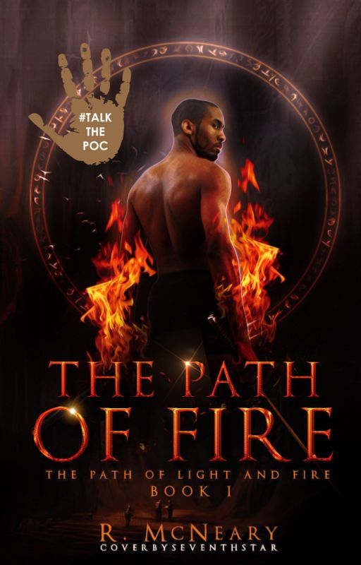 🔥 The Path of Fire (Path of Light and Fire Book #1)(Completed) 🔥 by rtmwriter