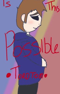 Is this possible!? |•|Tordtom|•| cover