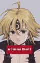 A Demons Heart [Nanatsu no Taizai / The Seven Deadly Sins] by moelang-d