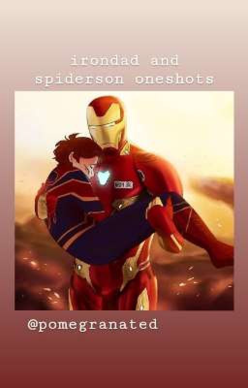 Irondad and Spiderson Oneshots by pomegranated