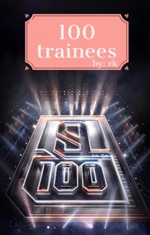 {COMPLETE} 100 Trainees - IDOL PRODUCER by blancesgods