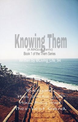 Knowing Them (A MAGcon Fanfic) {ON HOLD} cover