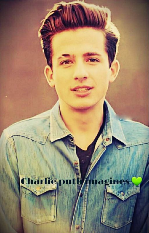 Charlie puth imagines 💚 by Sparklecandy285