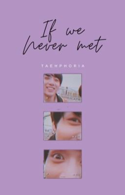 IF WE NEVER MET ✓ cover