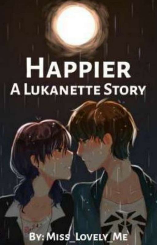 Happier|| A Lukanette story by Miss_lovley_me