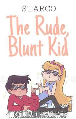 Starco:The Rude, Blunt Kid [COMPLETED] cover