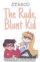 Starco:The Rude, Blunt Kid [COMPLETED] by Thegirlwithevilface