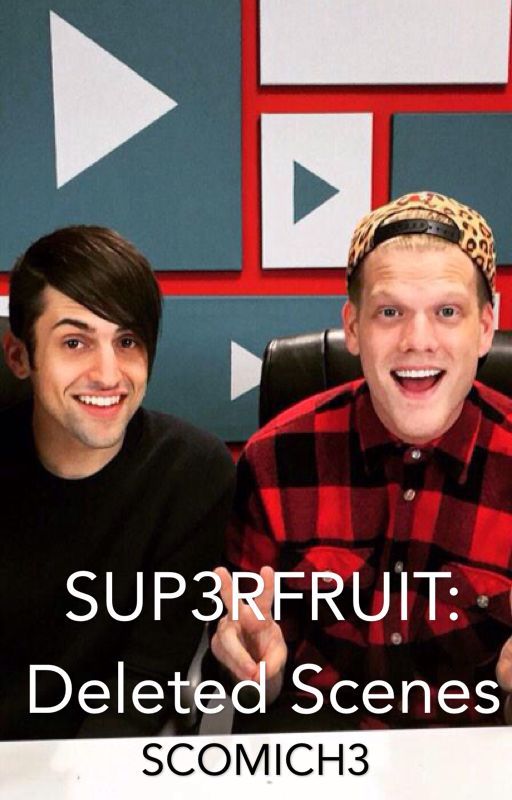 SUP3RFRUIT: Deleted Scenes by katxmaree