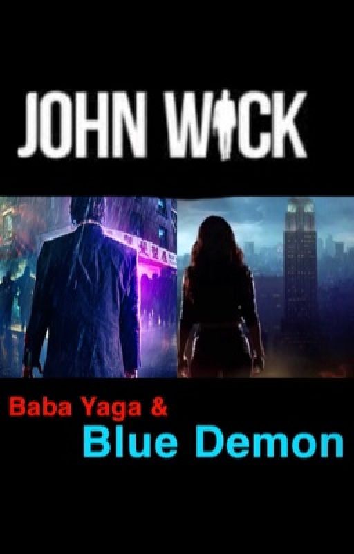 John Wick: Baba Yaga and the Blue Demon by PinkyPantherPie