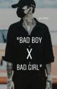 Bad Boy X Bad Girl || MYG by strawberrymochi7