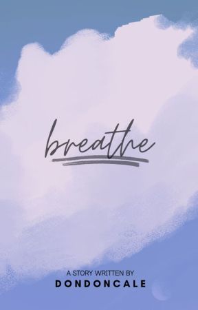 Breathe by DonDonCale