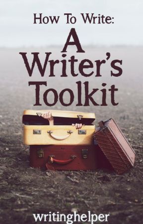 A Writer's Toolkit by writerbugTips