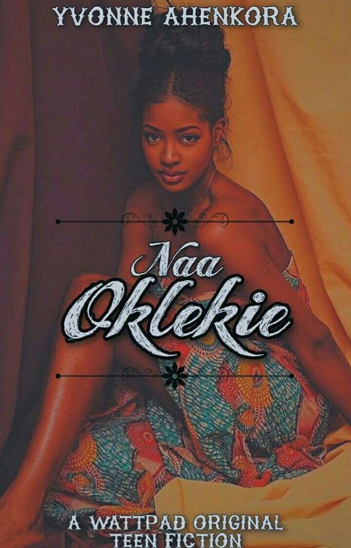 Naa Oklekie (a Ghanian story) by Dkween01