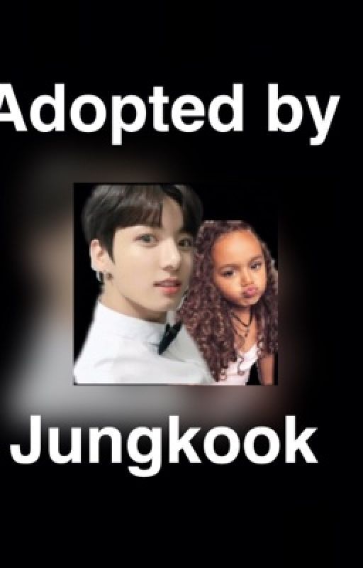 Adopted by jungkook by hope1299