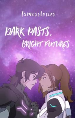 Dark Pasts, Bright Futures [Keith X OC] BOOK 1 cover