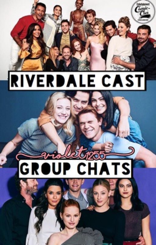 Riverdale Cast Group Chats by Violet1255