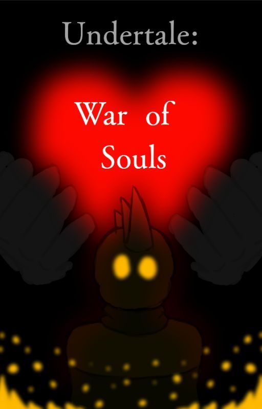 Undertale: War of Souls by authorofworlds