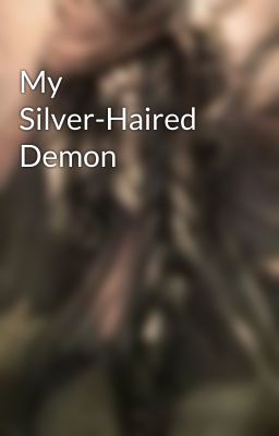 My Silver-Haired Demon cover