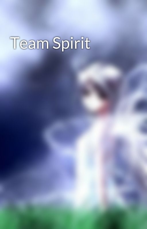 Team Spirit by LilFairy2723