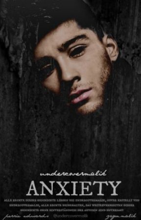 anxiety » zayn malik by _undercovermalik