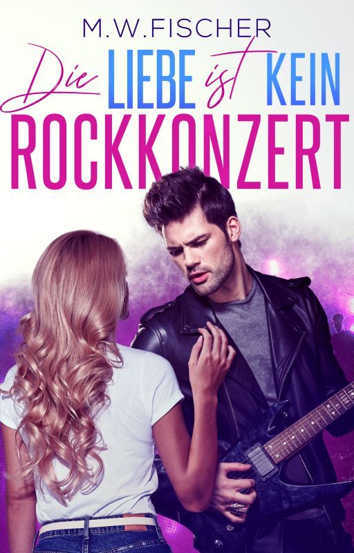 Die Liebe ist kein Rockkonzert - Leseprobe by mwfischer