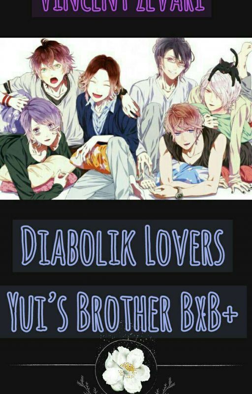 Diabolik Lovers  ~ Yui's Brother > BxB  by BelemourZevari