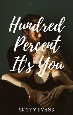 Hundred Percent It's You (COMPLETED) cover