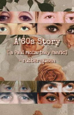 A 60's Story ★ Paul McCartney★ Y/N cover