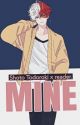 MINE (Todoroki X Reader)| ✔️ by todlen