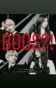 Boss?! by Sooyaa_Prk